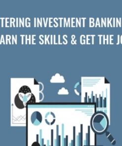 Entering Investment Banking | Learn the Skills & Get the Job