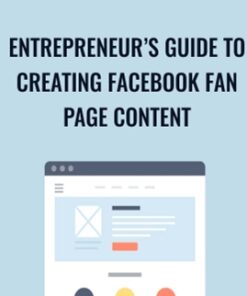 Entrepreneur’s Guide to Creating Facebook Fan Page Content - Sandor Kiss