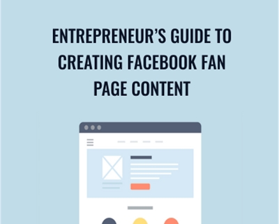 Entrepreneur’s Guide to Creating Facebook Fan Page Content - Sandor Kiss