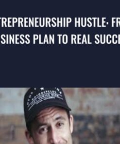 Entrepreneurship Hustle: From Business Plan to Real Success - Michael Chernow