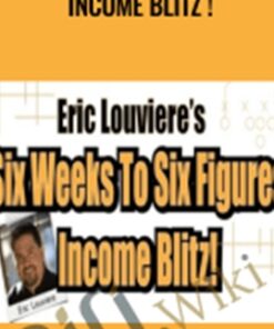 Six Weeks to Six Figures Income Blitz! – Eric Louviere Coaching