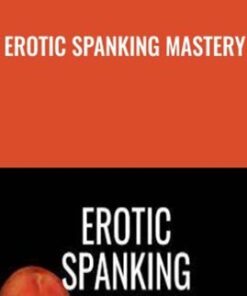Erotic Spanking Mastery - Pleasure Mechanics