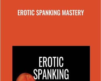 Erotic Spanking Mastery - Pleasure Mechanics