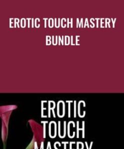 Erotic Touch Mastery Bundle - Pleasure Mechanics