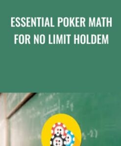 Essential Poker Math for No Limit Holdem - Alton Hardin