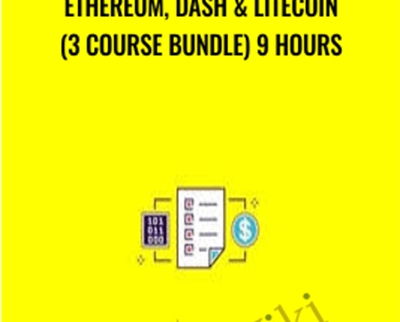 Ethereum, Dash & Litecoin (3 Course Bundle) 9 Hours - Saad Tariq Hameed
