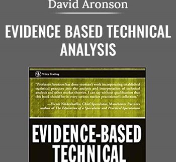 Evidence Based Technical Analysis - David Aronson