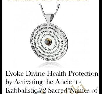 Evoke Divine Health Protection By Activating The Ancient Kabbalistic 72 Sacred Names Of God: Bolster Protective Energy, Increase Strength And Resilience (Originally Recorded March 2020)