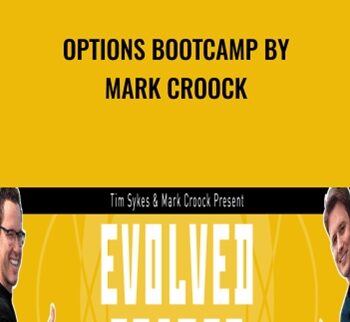 Options Bootcamp By Mark Croock – Evolved Trader