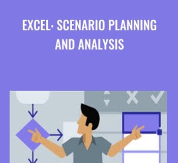 Excel: Scenario Planning And Analysis – Curt Frye