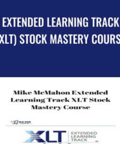 Extended Learning Track (XLT) Stock Mastery Course - Mike McMahon