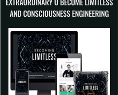 Extraordinary U Become Limitless and Consciousness Engineering