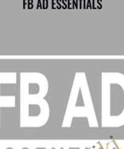 FB Ad Essentials - Kevin Cohen