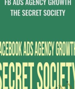 FB Ads Agency Growth The Secret Society
