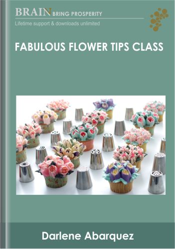 Fabulous Flower Tips Class - Darlene Abarquez