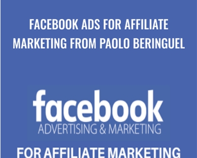Facebook Ads For Affiliate Marketing from Paolo Beringuel