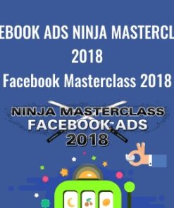 Facebook Ads Ninja Masterclass 2018 ( Facebook Masterclass 2018 )