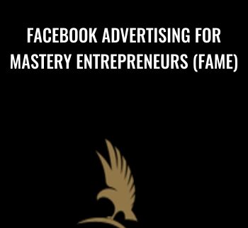 Facebook Advertising For Mastery Entrepreneurs (FAME) - Masters Media