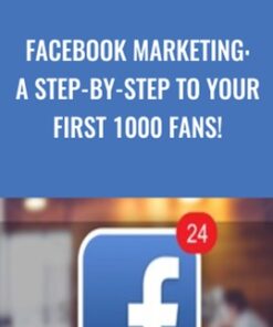 Facebook Marketing: A Step-by-Step to Your First 1000 Fans! - Benjamin Wilson