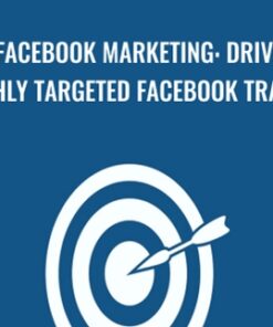 Facebook Marketing: Drive Highly Targeted Facebook Traffic - Sandor Kiss