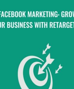 Facebook Marketing: Grow Your Business With Retargeting - Sandor Kiss