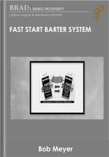 Fast Start Barter System - Bob Meyer