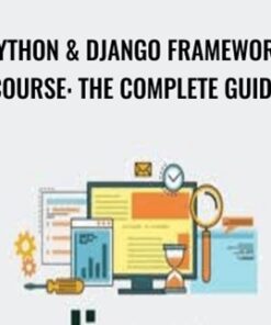 Python & Django Framework Course: The Complete Guide – Fatah Gabriel