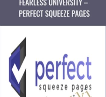 Fearless University – Perfect Squeeze Pages – Ben Adkins