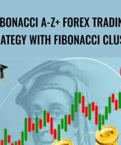 Fibonacci A-Z+ Forex Trading Strategy with Fibonacci Cluster