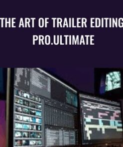 The Art Of Trailer Editing Pro.Ultimate - Film Editing Pro