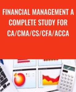 Financial Management A Complete Study for CA/CMA/CS/CFA/ACCA - Raja Natarajan