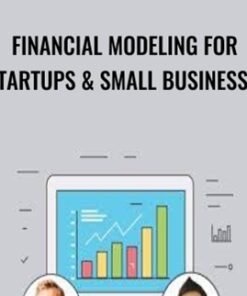 Financial Modeling for Startups & Small Businesses - Evan Kimbrell & Symon He