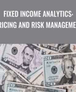 Fixed Income Analytics: Pricing and Risk Management - Cameron Connell