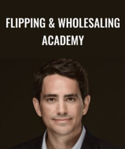 Flipping & Wholesaling Academy - Walker Deibel