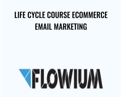 Life Cycle Course EСommerce Еmail Marketing – Flowium