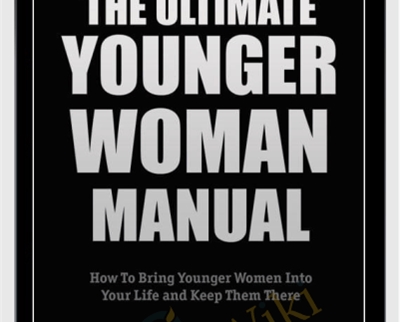 For Guys Over 30 - How to Attract and Date Younger Women - Blackdragon