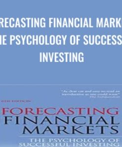Forecasting Financial Markets: The Psychology of Successful Investing - Tony Plummer