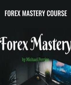 Forex Mastery Course – Michel Perrigo