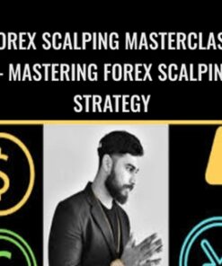 Forex Scalping Masterclass – Mastering Forex Scalping Strategy