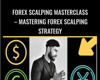 Forex Scalping Masterclass – Mastering Forex Scalping Strategy