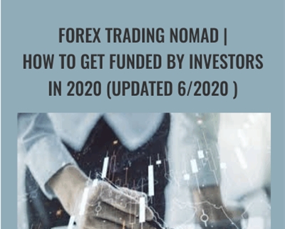 Forex Trading Nomad | How To Get Funded By Investors In 2020 (Updated 6/2020 )