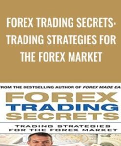 Forex Trading Secrets: Trading Strategies for the Forex Market - James Dicks