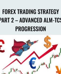 Forex Trading Strategy Part 2 – Advanced ALM-TCS Progression - Federico Sellitti