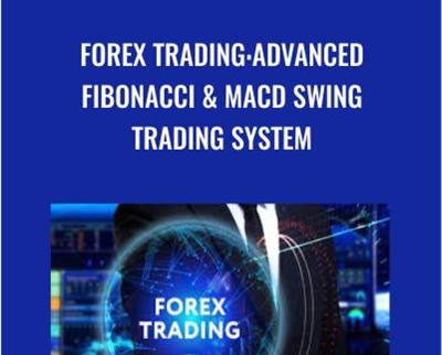 Forex trading:Advanced Fibonacci & MACD Swing trading system - Joy D Moyo