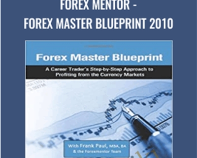 Forex mentor - FOREX Master Blueprint 2010 - Frank Paul