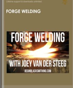 Forge Welding - Joey Van der Steeg