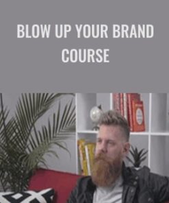 Blow Up Your Brand Course - Foundr