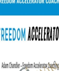 Freedom Accelerator Coaching - Adam Chandler