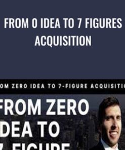 From 0 Idea to 7 Figures Acquisition - Jason Paul Rogers