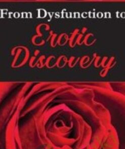 From Dysfunction to Erotic Discovery - Suzanne Iasenza